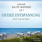 Syncsouls Baltic Moooods Vol. 1 – Ostsee Entspannung